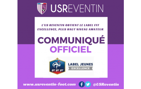 Communiqué Officiel : L’US Reventin obtient le Label Jeunes FFF Excellence,  plus haut niveau amateur !