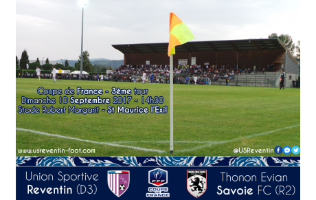 Coupe de France : US Reventin - Thonon Evian Savoie FC dimanche 10 septembre à St Maurice l'Exil