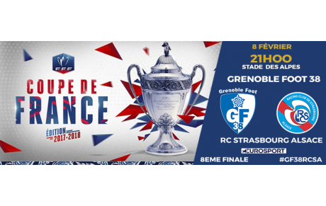 Coupe de France : Grenoble - Strasbourg à prix réduit !