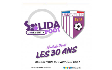 Solida'Foot revient du 4 au 9 juin 2025 pour son 30e anniversaire, les inscriptions sont lancées !