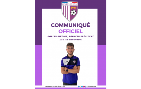 Communiqué officiel : Dorian Rivoire nouveau président de l’US Reventin !